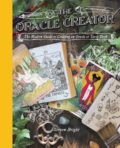 The Oracle Creator:The Modern Guide to Creating an Oracle or Tarot Deck